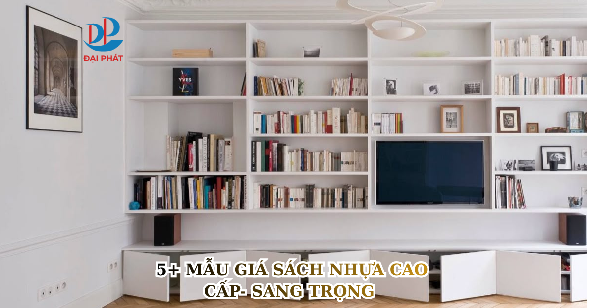 5+ MẪU GIÁ SÁCH NHỰA CAO CẤP- SANG TRỌNG 2025