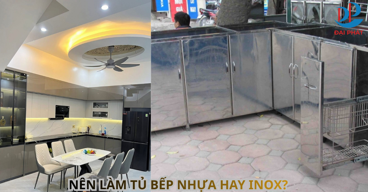 NÊN LÀM TỦ BẾP NHỰA HAY INOX? 2025 