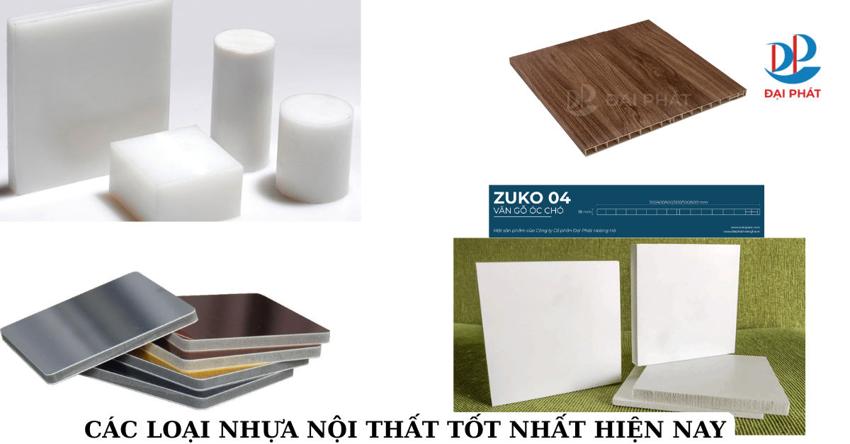 CÁC LOẠI NHỰA NỘI THẤT TỐT NHẤT HIỆN NAY 2025