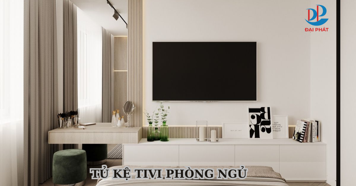 TỦ KỆ TIVI PHÒNG NGỦ – GỢI Ý KHÔNG GIAN TIỆN NGHI VÀ THANH LỊCH 2025