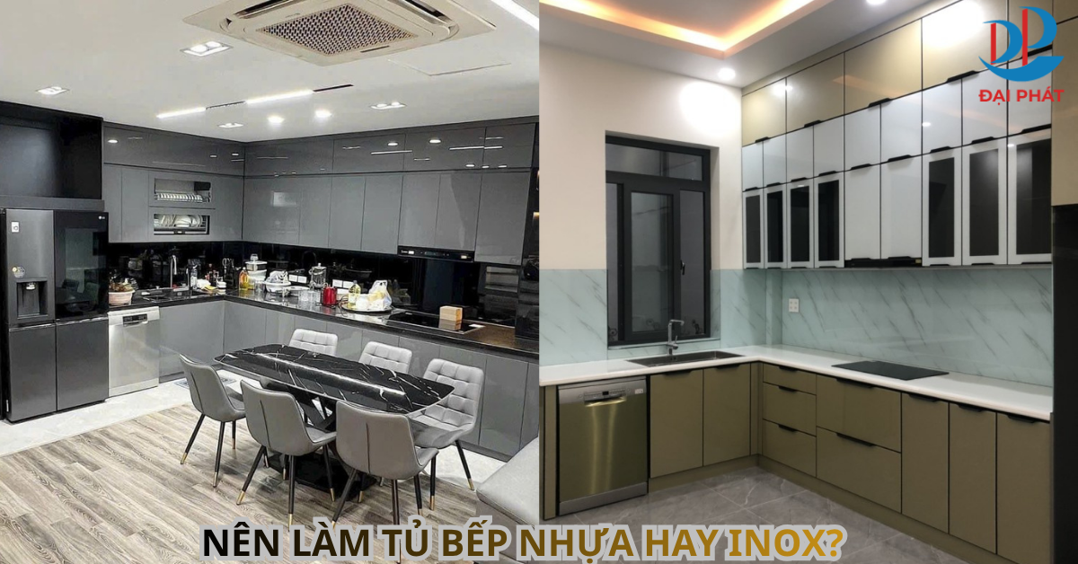 NÊN LÀM TỦ BẾP NHỰA HAY INOX? 2025