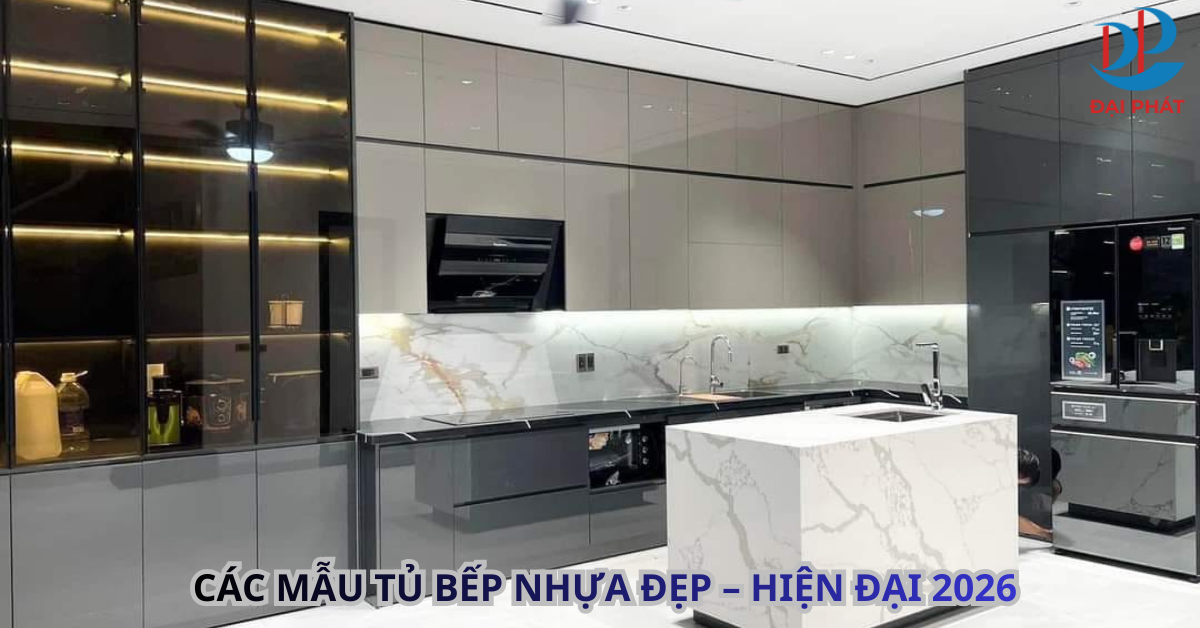 CÁC MẪU TỦ BẾP NHỰA ĐẸP – HIỆN ĐẠI 2026