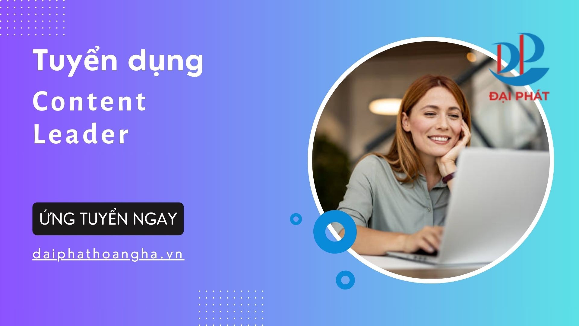 TUYỂN DỤNG CONTENT LEADER MARKETING – ĐẠI PHÁT 2026